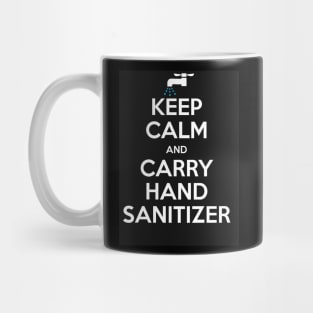 Keep Calm and Carry - Hand Sanitizer Mug